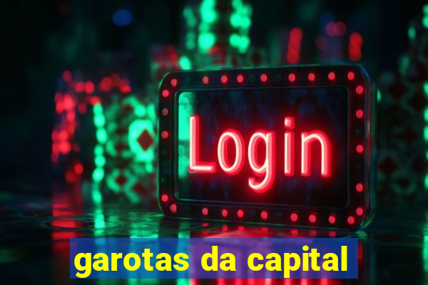 garotas da capital